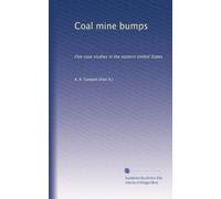 Coal mine bumps: Five case studies in the eastern United States