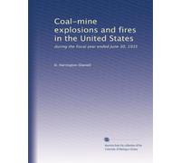 Coal-mine explosions and fires in the United States: during the fiscal year ended June 30, 1935