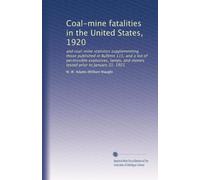 Coal-mine fatalities in the United States, 1920: and coal-mine statistics supplementing those published in Bulletin 115, and a list of permissible ... and motors tested prior to January 31, 1921
