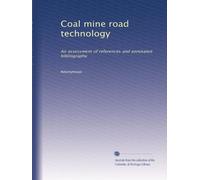 Coal mine road technology: An assessment of references and annotated bibliography