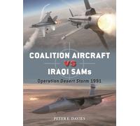Coalition Aircraft vs Iraqi SAMs: Operation Desert Storm 1991: 148 (Duel)
