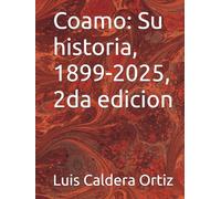 Coamo: Su historia, 1899-2025, 2da edicion