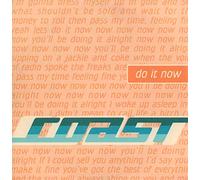 Coast - Do It Now