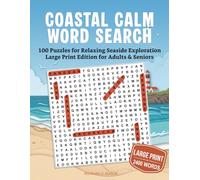 Coastal Calm Word Search: 100 Large Print Puzzles for Adults and Seniors - Seaside Theme