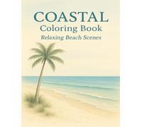 Coastal Coloring Book: Relaxing Beach Scenes