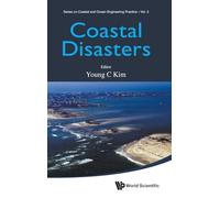 COASTAL DISASTERS: 3 (Series On Coastal And Ocean Engineering Practice)