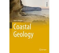Coastal Geology (Springer Textbooks in Earth Sciences, Geography and Environment)