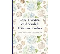 Coastal Grandma Word Search & Letters to Grandma: A Cozy Beach-Themed Puzzle Book and Memory Keepsake | A Heartfelt Mother’s Day or Grandparents Day ... | 50+ Puzzles, 10+ “Letters to Grandma” pages