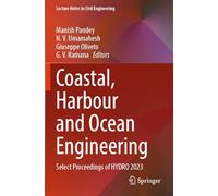 Coastal, Harbour and Ocean Engineering: Select Proceedings of HYDRO 2023: 424 (Lecture Notes in Civil Engineering, 424)