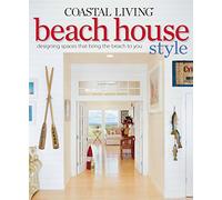 Coastal Living: Beach House Style: Designing Spaces That Bring the Beach to You