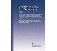 Coastal Migratory Fish Conservation Act: Hearing before the Subcommittee on Environmental Pollution of the Committee on Environment and Public Works, ... session, on S. 2667 ... September 19, 1984