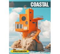 Coastal Photo Book: Stunning Collection of Scenic Coastal Beauty Captured in 40 High-Quality Images; Ideal for Nature Lovers, Beach Enthusiasts, and Home Decor