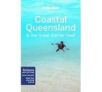 Coastal Queensland &Great Barrier Reef 8: Perfect for exploring top sights and taking roads less travelled (Country Regional Guides)