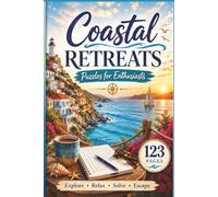 Coastal Retreats Puzzles for Enthusiasts: 60 Large Print Word Search Puzzles for Travelers and Geography Buffs - Explore Seaside Destinations, ... The Ultimate World Travel Word Hunt)