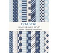 Coastal Scrapbook Paper 8.5” x 11”: Blue Nautical Themed Craft Paper Pad | 18 Designs | 36 Double-Sided Sheets for Scrapbooking, Journaling and Crafting