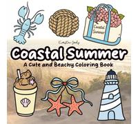Coastal Summer Coloring Book: Cute and Beachy vibes coloring book for adults, ideal for relaxation and mindfulness