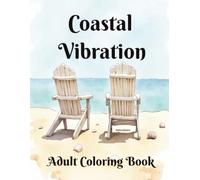 Coastal Vibration: Adult coloring book (Vibration Coloring Books)