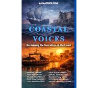 Coastal Voices: Reclaiming the Narratives of the Coast