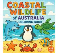 Coastal Wildlife of Australia: Coloring Book (THE AUSTRALIAN KIDS COLORING SERIES)