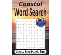 Coastal Word Search: Relaxing, Easy-to-Read Puzzles with 50+ Beach and Ocean-Themed Word Searches for Adults (Outdoor Word Search Series)