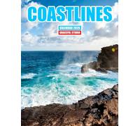 Coastlines Calendar 2026: Breathtaking Beaches and Ocean Views to Inspire Every Month: Stunning Shorelines and Coastal Beauty for Home or Office