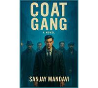 COAT GANG: The Shadow of Justice (Fiction Novel By Sanjay Mandavi)