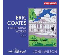 Eric Coates: Orchestral Works, Vol. 4