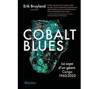Cobalt blues: La sape d'un géant - Congo 1960-2020