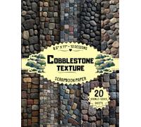Cobblestone Texture Scrapbook Paper: 10 Stone Path Designs, 20 Double-Sided Sheets for Wrapping, Origami, Decoupage, DIY Projects & More | 8.5" x 11"