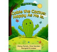 Cobie The Cactus: Happy As He Is. (Little Petals Collection)