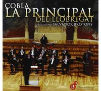 Cobla La Principal Del Llobreg - Dirigida per Salvador Brotons [Import]