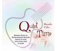Cobo, Ricardo - Quiet Time: Music for Children at Bedtime