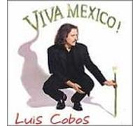 Cobos, Luis - Viva Mexico