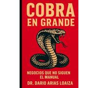Cobra en Grande: Negocios que No Siguen el Manual (FINANZAS ACTUALES)