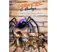 Cobwebs & Cowboys: A Goudaville Village Halloween Adventure