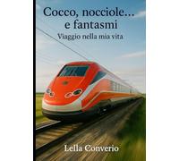 Cocco, nocciole… e fantasmi: Viaggio nella mia vita