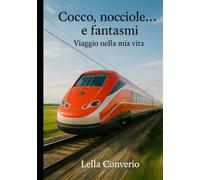 Cocco, nocciole… e fantasmi: Viaggio nella mia vita