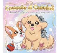 Coccole di cuccioli: Adorabile libro da colorare per cuccioli