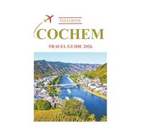 Cochem Travel Guide 2026: Insider Tips, Food, Culture