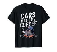 Coches antes del café Mecánico de automóviles Divertido ingeniero automotriz Camiseta