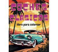 Coches clásicos libro para colorear: Para adultos|44 grandes diseños para pintar a lápiz o rotulador|Autos americanos, alemanes, italianos y muchos más