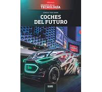 Coches del futuro: El DeLorean del siglo XXI y los nanomateriales: 3 (Biblioteca: Desafíos de la Tecnología)