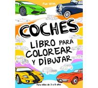 Coches Libro para colorear y dibujar para niños de 3 a 8 años: Diversión coloreando coches antiguos y modernos y dibujando ruedas. Gran cuaderno de actividades para niños y jóvenes