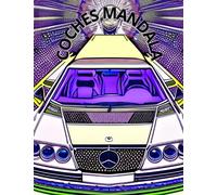 Coches Mándala - Libro de mándalas para colorear adultos con rotuladores - Libro para colorear mándalas de Coches ( nivel difícil)