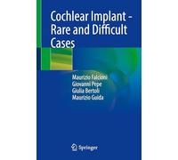 Cochlear Implant - Rare and Difficult Cases