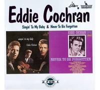 Eddie Cochran - Singin To My Baby/never To Be Forgotten