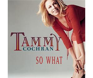 Cochran, Tammy - So What / If You Can