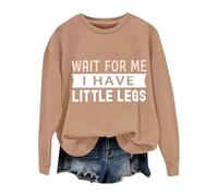 Cocila Sudadera Deporte Mujer Primavera Espérame, Tengo Piernas Pequeñas, Divertida, Gente Bajita, Sarcasmo, Camiseta Unisex (Beige, S) para De Lila Amarilla Sudaderas Navidad Azul Marino