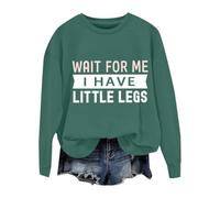 Cocila Sudadera Deporte Mujer Primavera Espérame, Tengo Piernas Pequeñas, Divertida, Gente Bajita, Sarcasmo, Camiseta Unisex (Verde, M) Sudaderas Vestir Talla Grande Ropa Sin Capucha Negra