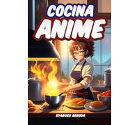 Cocina Anime: Las recetas Anime de tus series favoritas